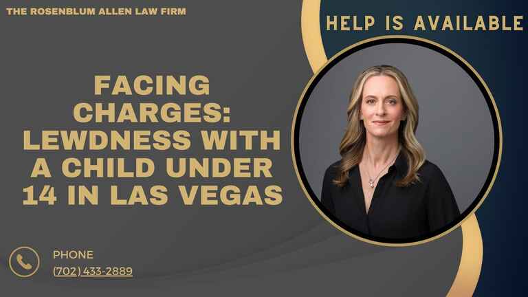 Facing Charges: Lewdness with a Child Under 14 in Las Vegas Banner