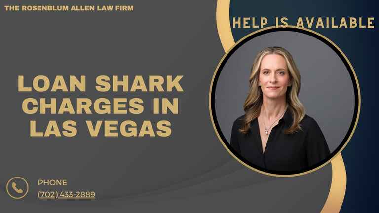 Promotional image for The Rosenblum Allen Law Firm featuring the text "Loan Shark Charges in Las Vegas" with a call to action "Help is Available." It includes a professional portrait of a woman on the right side and contact information at the bottom, emphasizing the firm's legal services for loan shark charges.