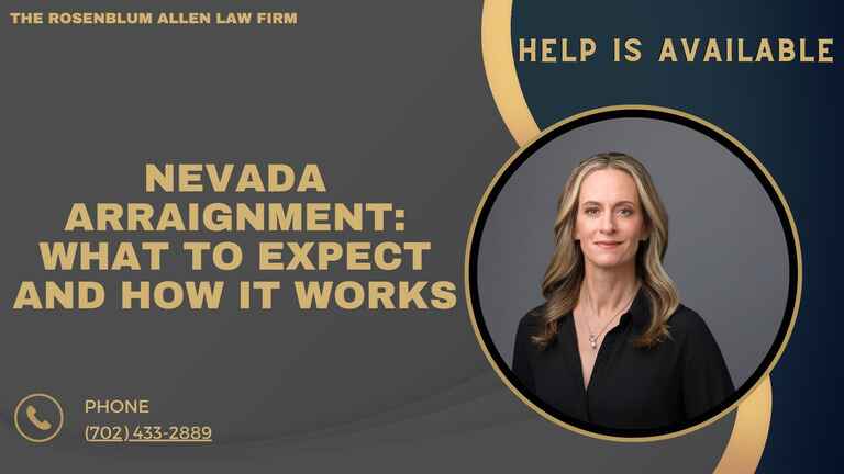 Banner for 'Nevada Arraignment: What to Expect and How It Works' featuring Molly Rosenblum Allen, Esq. The design includes Molly's portrait, informative text, and contact details for The Rosenblum Allen Law Firm, emphasizing legal guidance on arraignment procedures in Nevada.